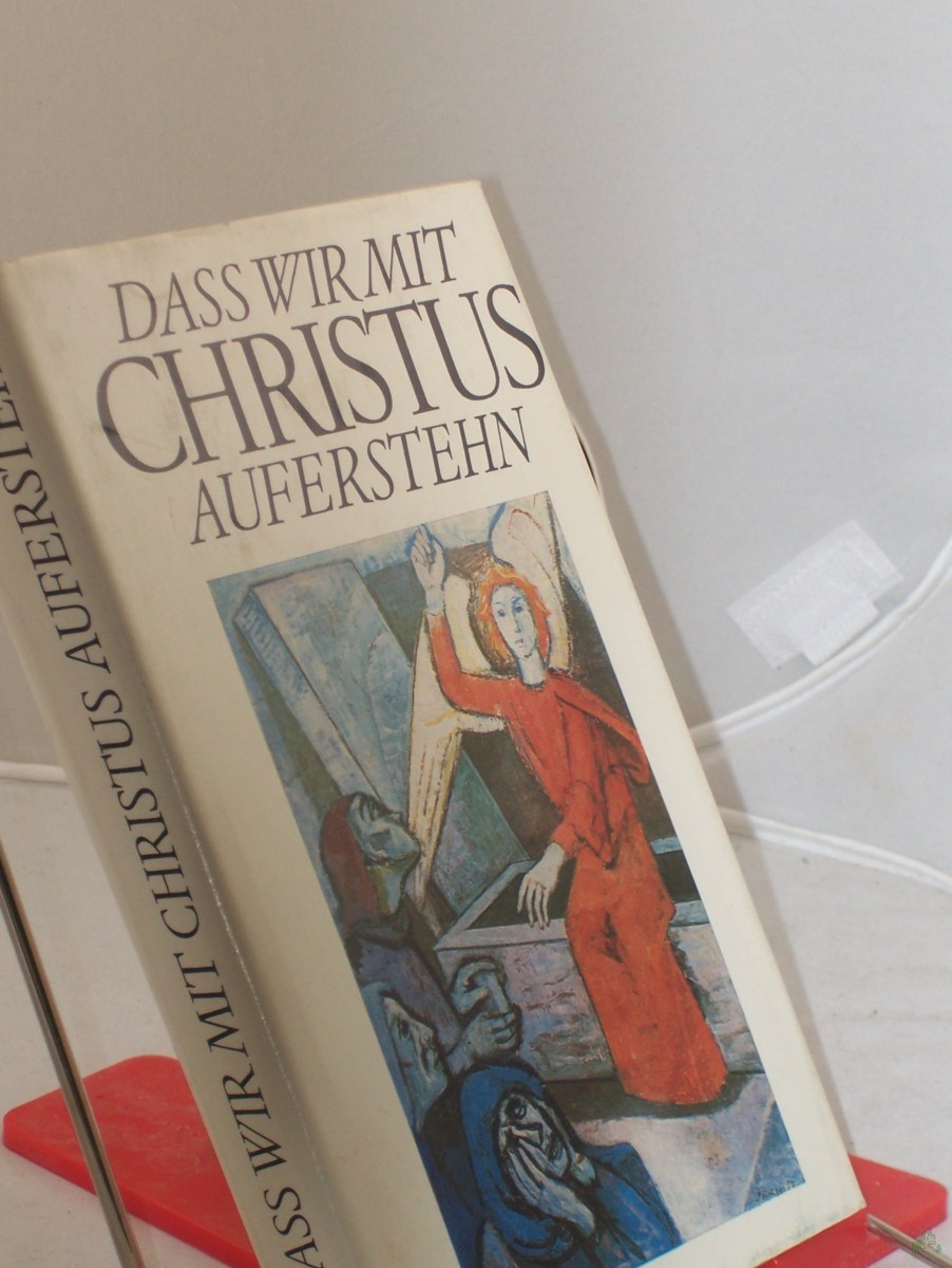 Product image 1 of the product “Das wir mit Christus auferstehn Ein Buch Über Die Auferstehung ”