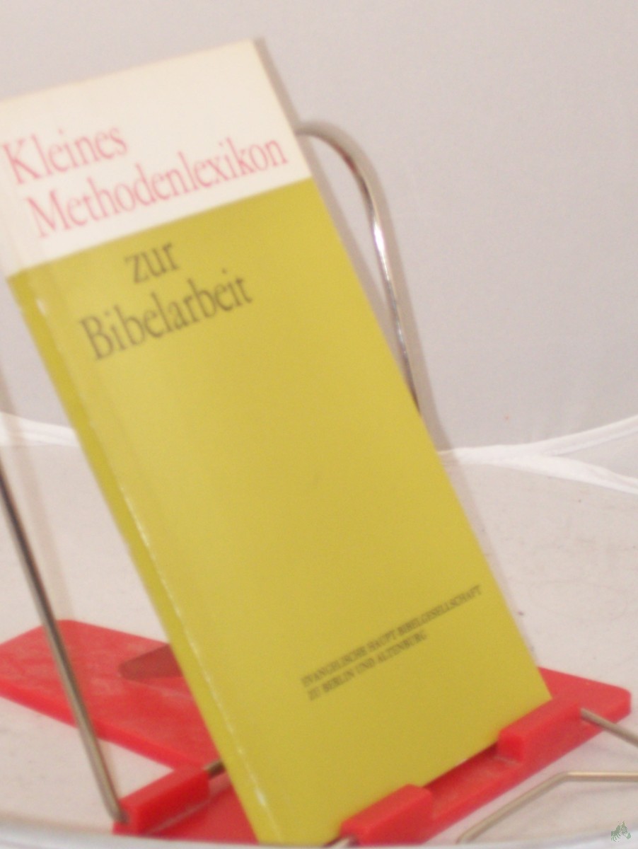 Artikelbild 1 des Artikels “Kleines Methodenlexikon zur Bibelarbeit / bearb. u. hrsg. von Wolf-Dietrich Talkenberger “