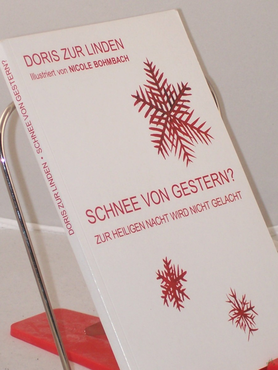 Product image 1 of the product “Schnee von gestern? : zur Heiligen Nacht wird nicht gelacht / Doris zur Linden. Titelbild und Illustrationen: Nicole Bohmbach ”