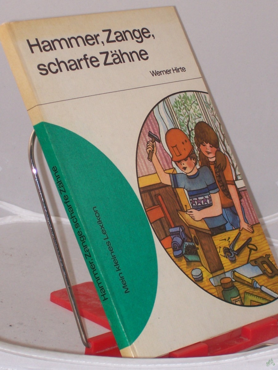 Artikelbild 1 des Artikels “Hammer, Zange, scharfe Zähne / Werner Hirte. Illustrationen von Günter Wongel “
