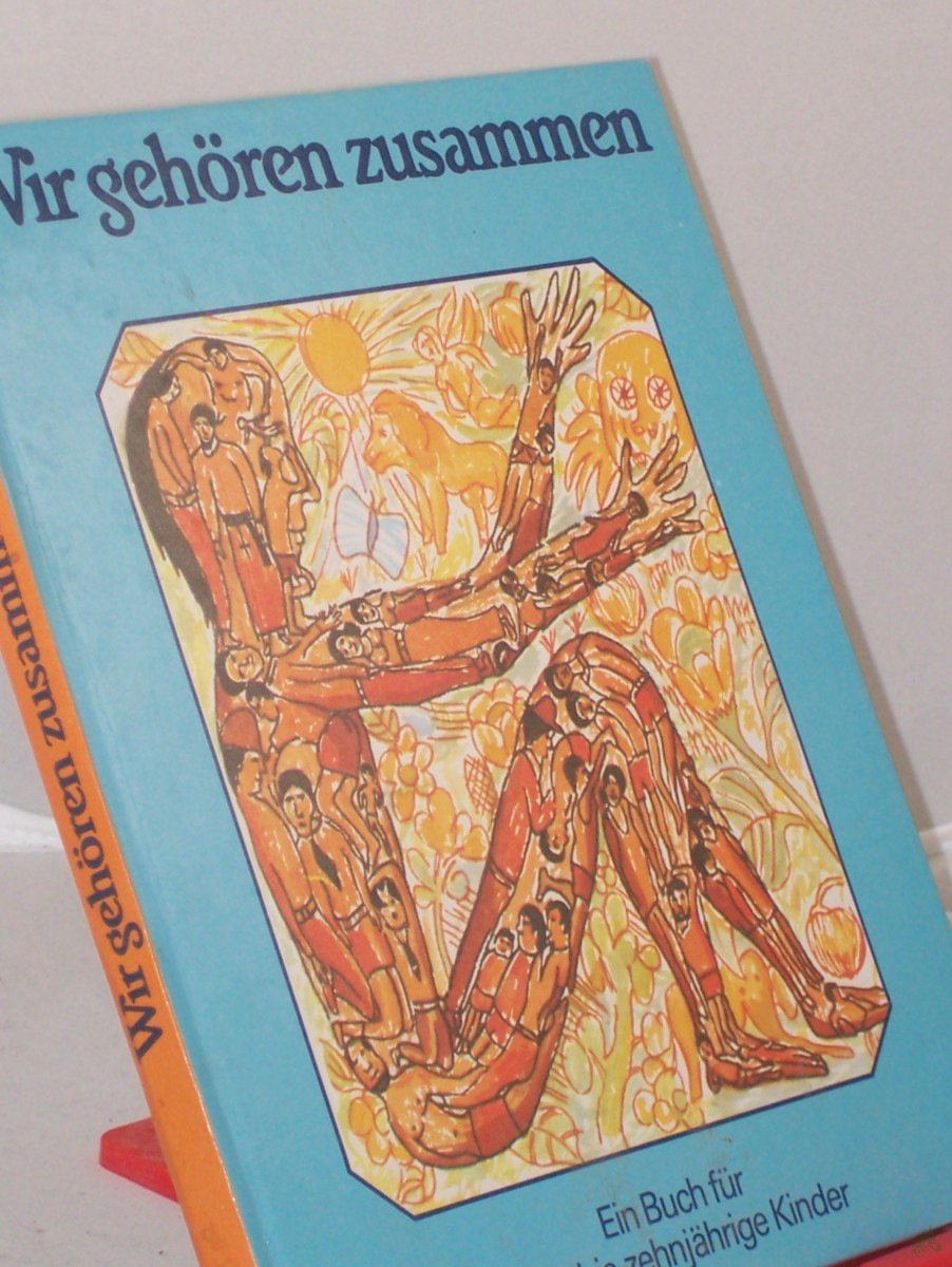 Artikelbild 1 des Artikels “Wir gehören zusammen : e. Buch für 8- bis 10jährige Kinder / hrsg. im Auftr. d. Bundes d. Evang. Kirchen in d. Dt. Demokrat. Republik “