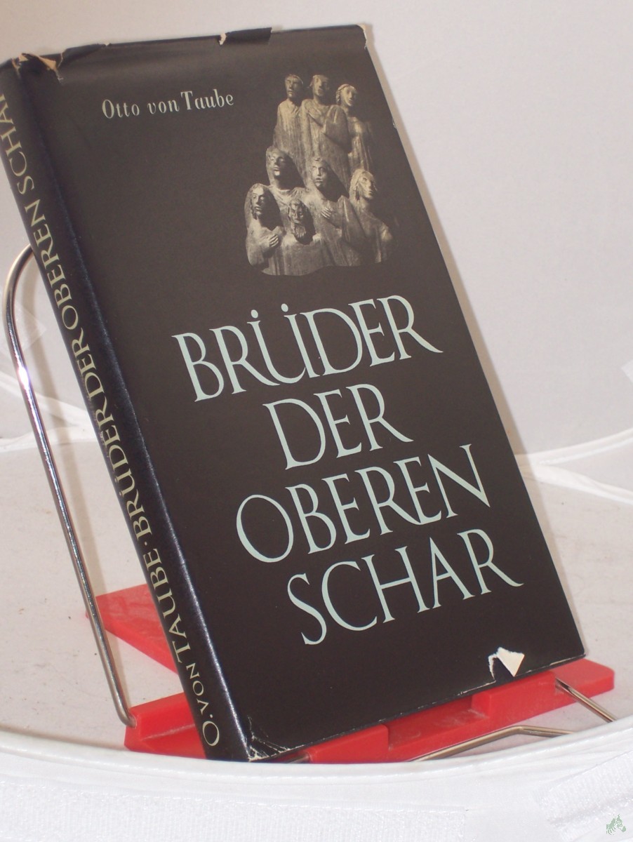 Product image 1 of the product “Brüder der oberen Schar : Gestalten aus d. Welt d. Bibel u.d. Geschichte d. Kirche / Otto von Taube ”