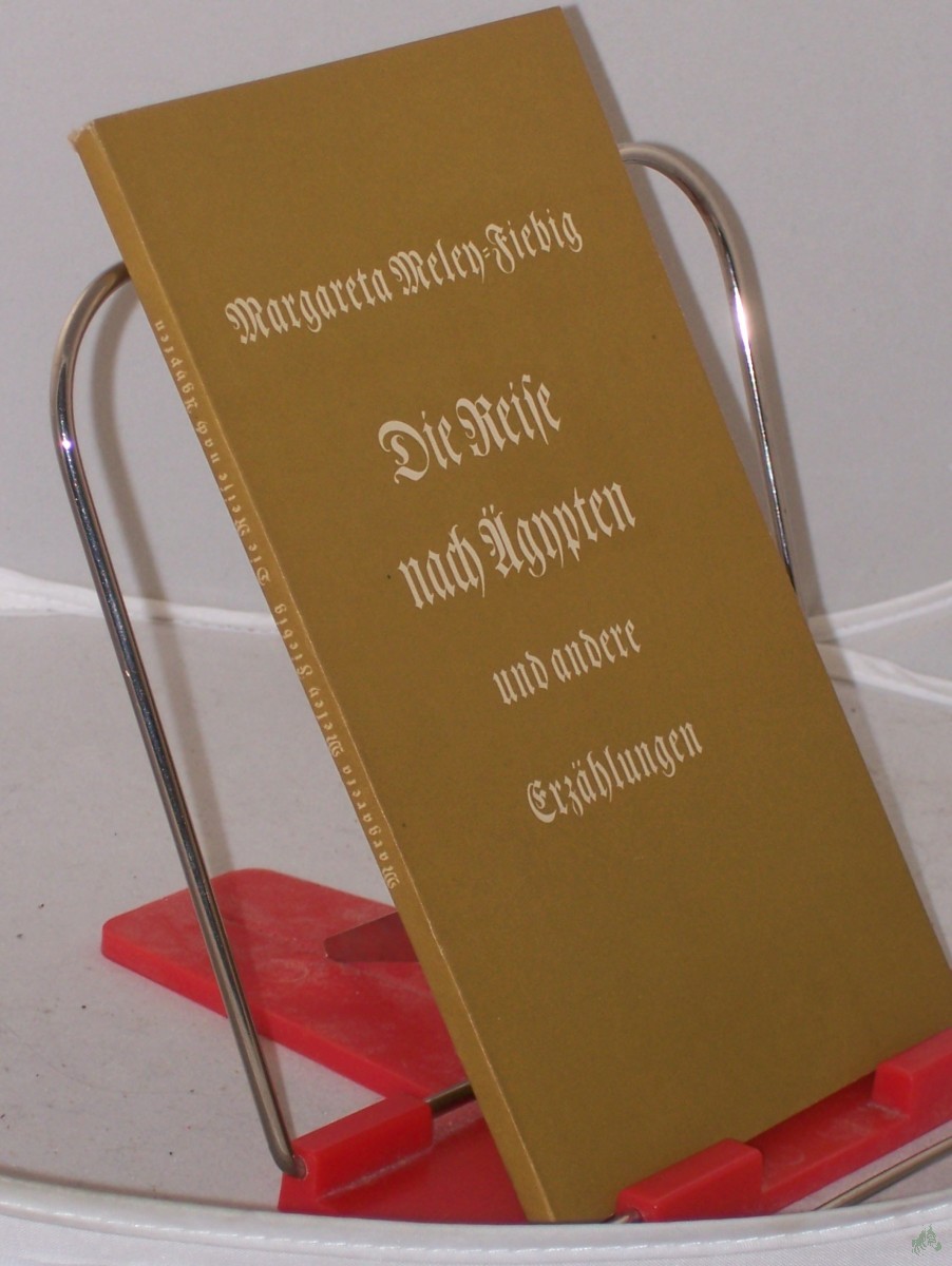 Artikelbild 1 des Artikels “Die Reise nach Aegypten : Erzählungen / Margareta Meley-Fiebig “