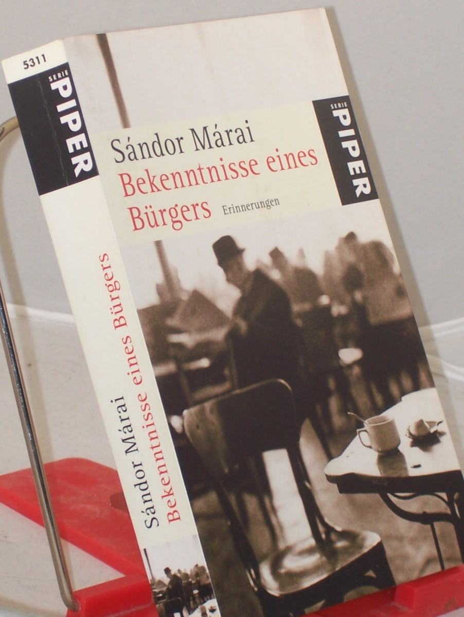 Artikelbild 1 des Artikels “Bekenntnisse eines Bürgers : Erinnerungen / Sandor Marai. Aus dem Ungar. übers. von Hans Skirecki. Hrsg. von Siegfried Heinrichs “