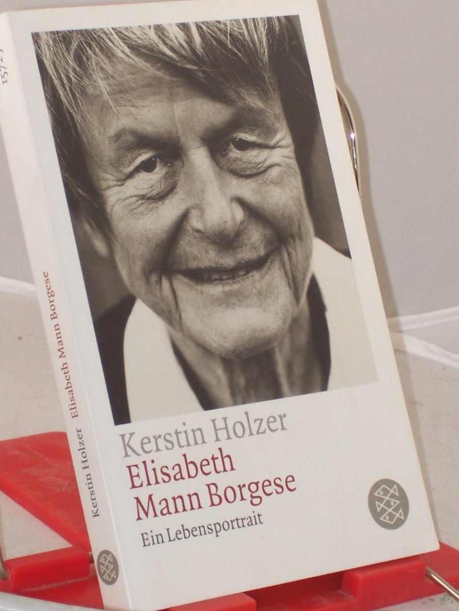 Product image 1 of the product “Elisabeth Mann Borgese : ein Lebensportrait / Kerstin Holzer ”