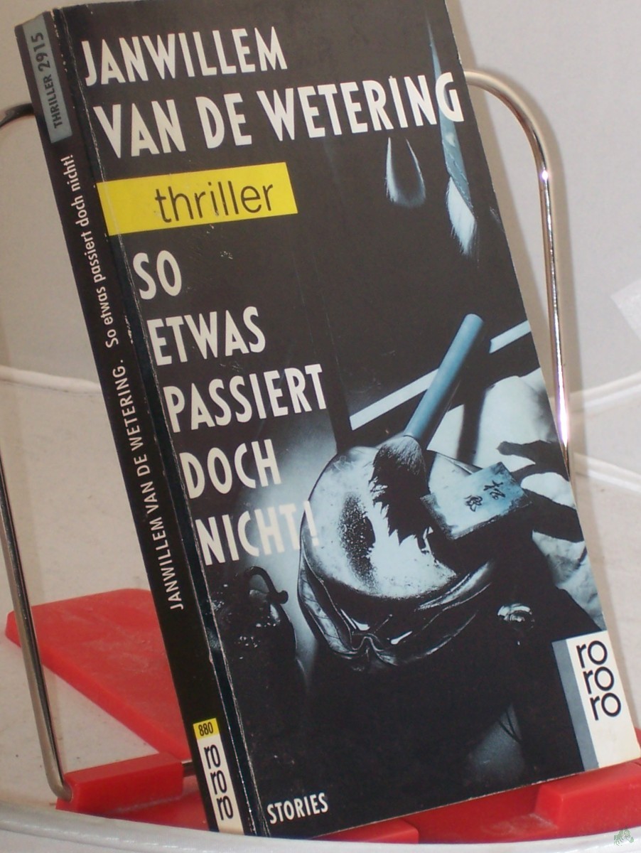 Product image 1 of the product “So etwas passiert doch nicht! : Stories / Janwillem van de Wetering ”