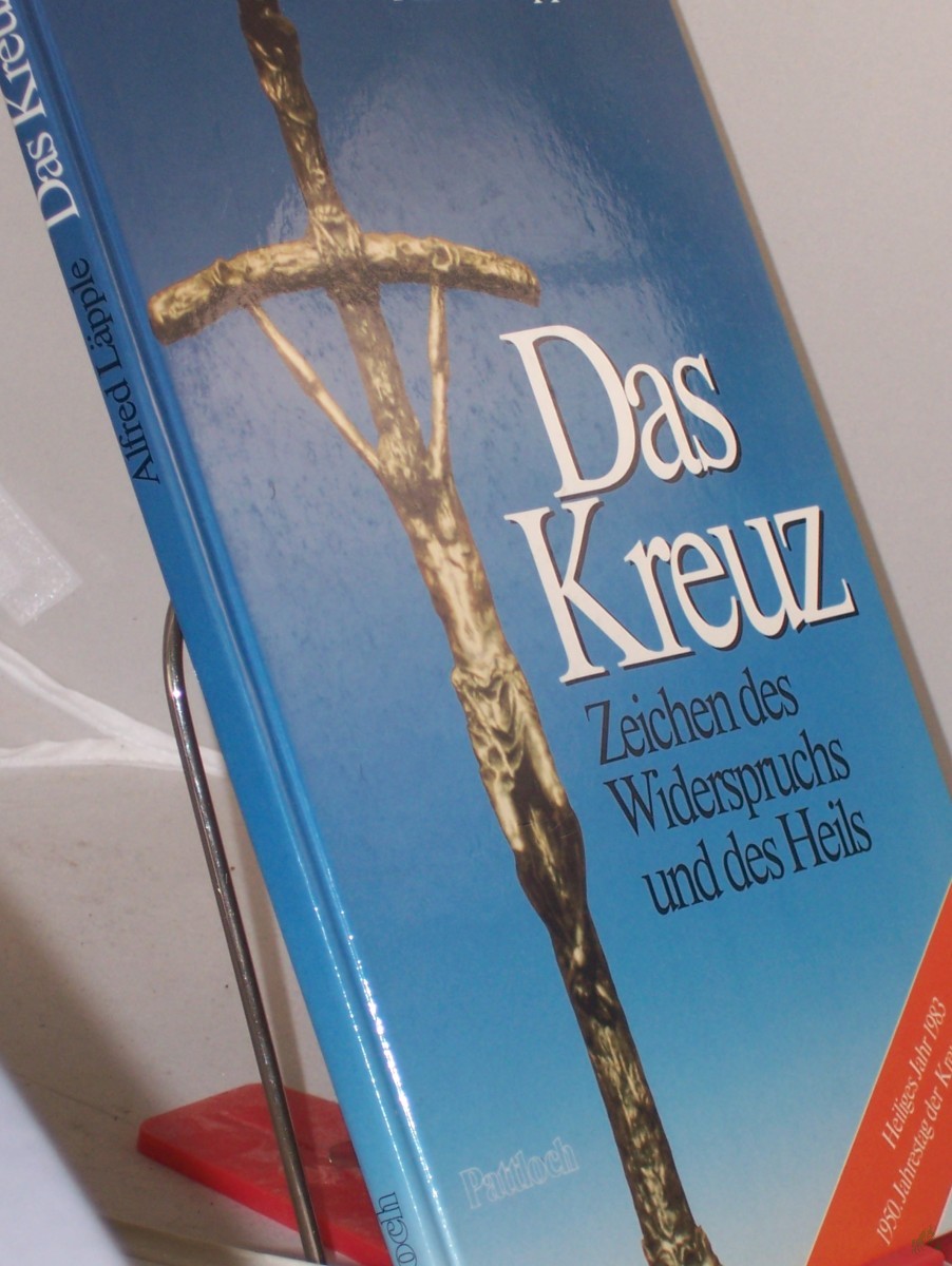 Product image 1 of the product “Das Kreuz : Zeichen d. Widerspruchs u.d. Heils / Alfred Läpple ”