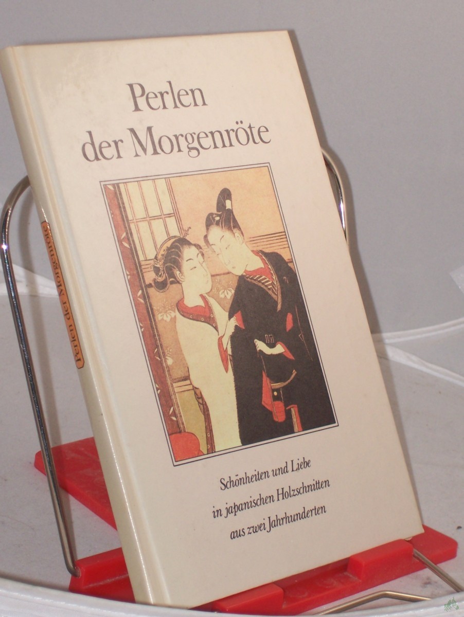Product image 1 of the product “Perlen der Morgenröte : Schönheiten und Liebe in japanischen Holzschnitten aus zwei Jahrhunderten ”