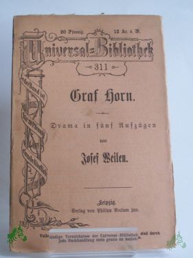 Artikelbild 1 des Artikels “Graf Horn, Drama in fünf Aufzügen, Josef Weilen “