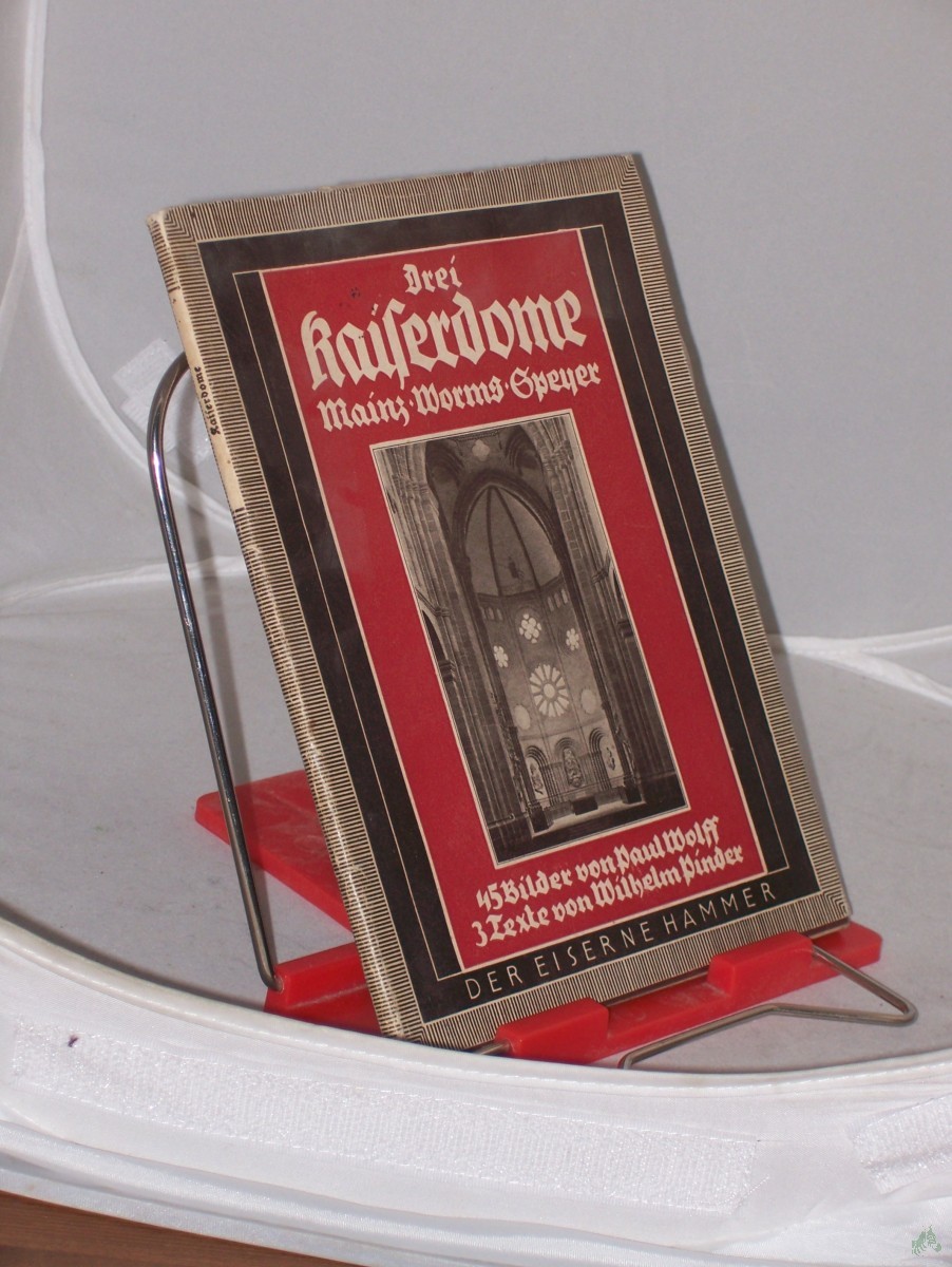 Product image 1 of the product “Drei Kaiserdome : Mainz, Worms, Speyer / Paul Wolff. Mit einl. Texten v. Wilhelm Pinder ”