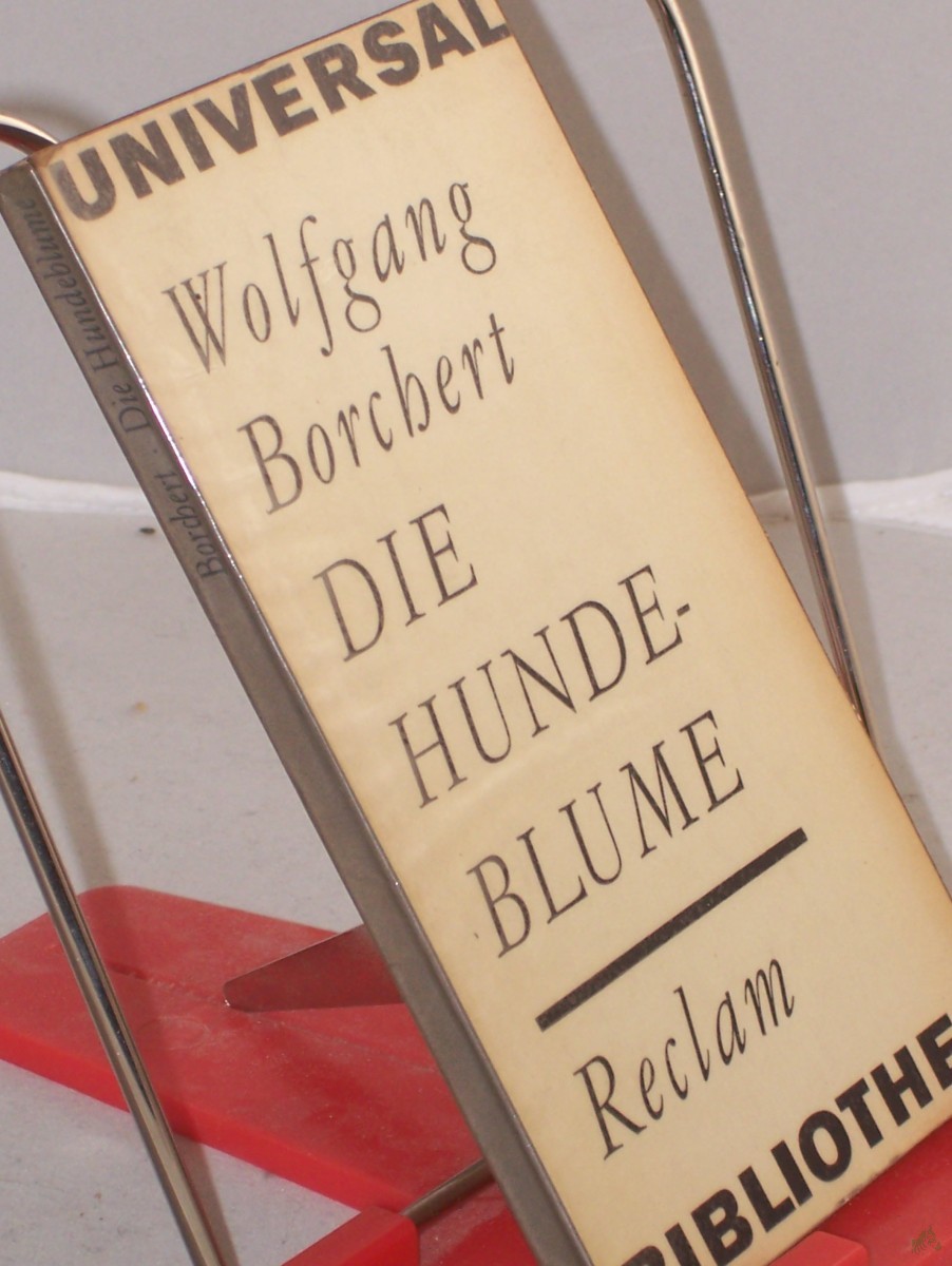 Product image 1 of the product “Die Hundeblume : Geschichten / Wolfgang Borchert. Mit e. Nachw. v. Günther Cwojdrak ”