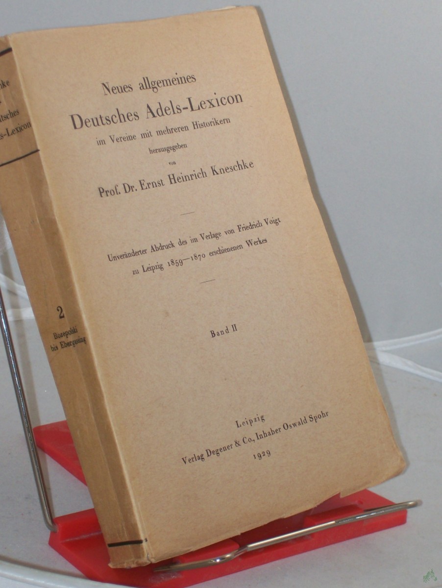 Product image 1 of the product “Kneschke, Ernst Heinrich: Neues allgemeines deutsches Adels-Lexicon. Bd. 2. Bozepolski - Ebergassing ”