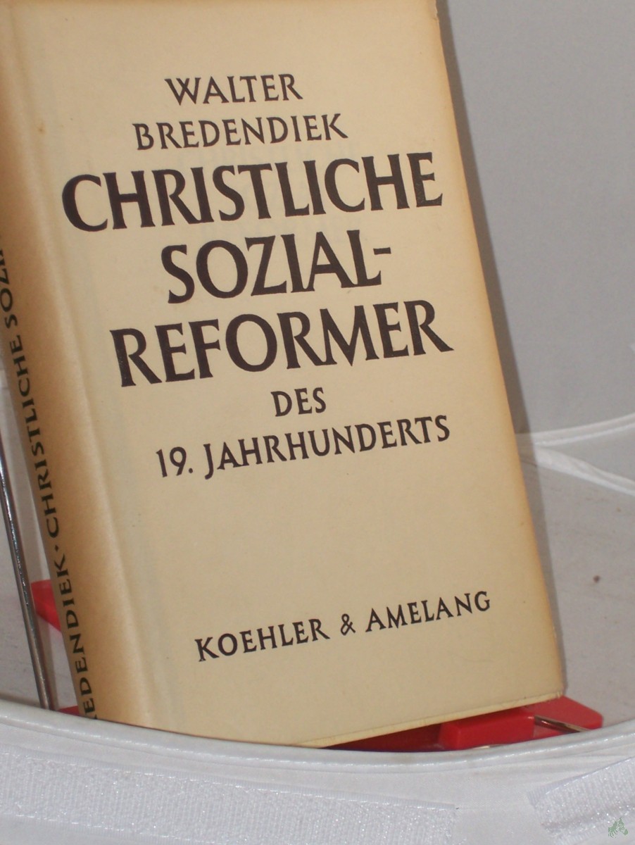 Product image 1 of the product “Christliche Sozialreformer des 19. Jahrhunderts / Walter Bredendiek ”