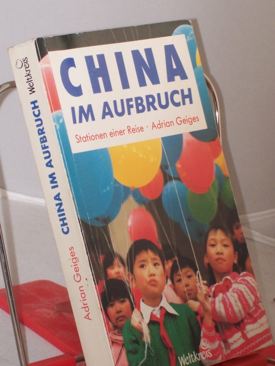 Artikelbild 1 des Artikels “China im Aufbruch : Stationen e. Reise / Adrian Geiges “