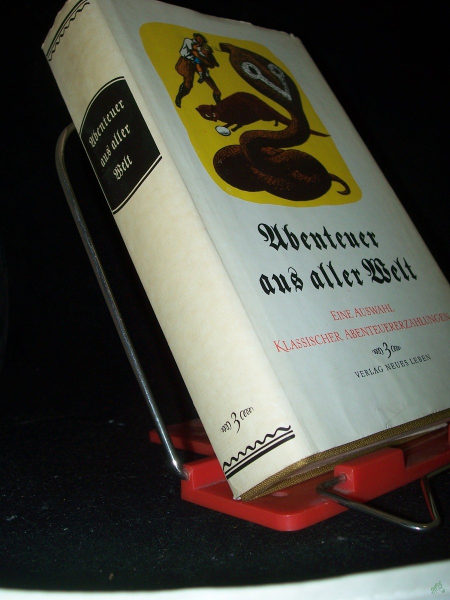 Artikelbild 1 des Artikels “Abenteuer aus aller Welt : e. Ausw. klass. Abenteuererzählungen / mit Ill. von Werner Klemke. BAND 3 [Ausw., Red. u. Vorw. Edwin Orthmann] “