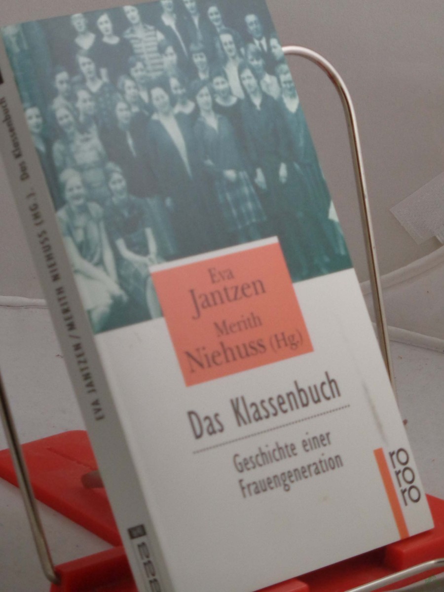 Artikelbild 1 des Artikels “Das Klassenbuch : Geschichte einer Frauengeneration / Eva Jantzen ; Merith Niehuss (Hg.) “