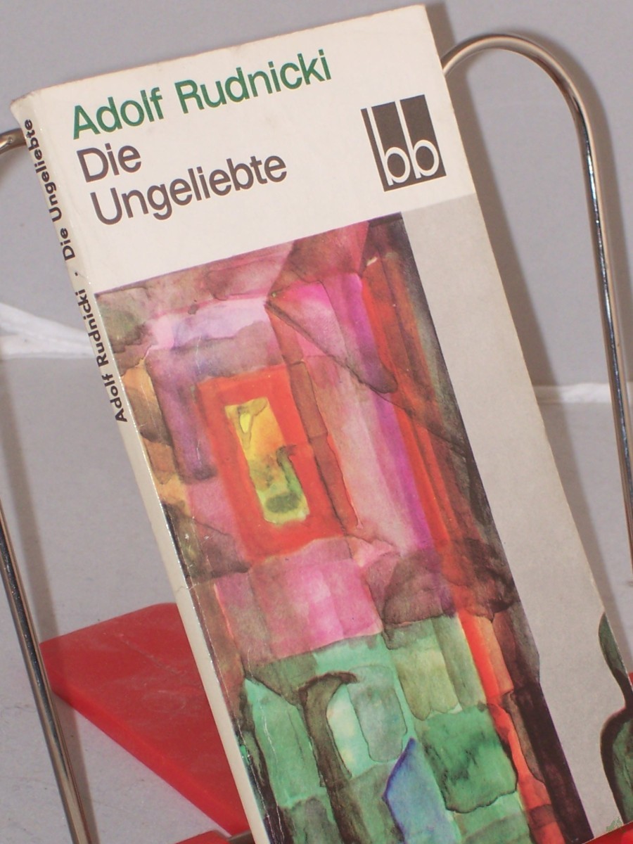 Artikelbild 1 des Artikels “Die Ungeliebte / Adolf Rudnicki. Aus d. Poln. übers. v. Christa Schubert-Consbruch u. a “