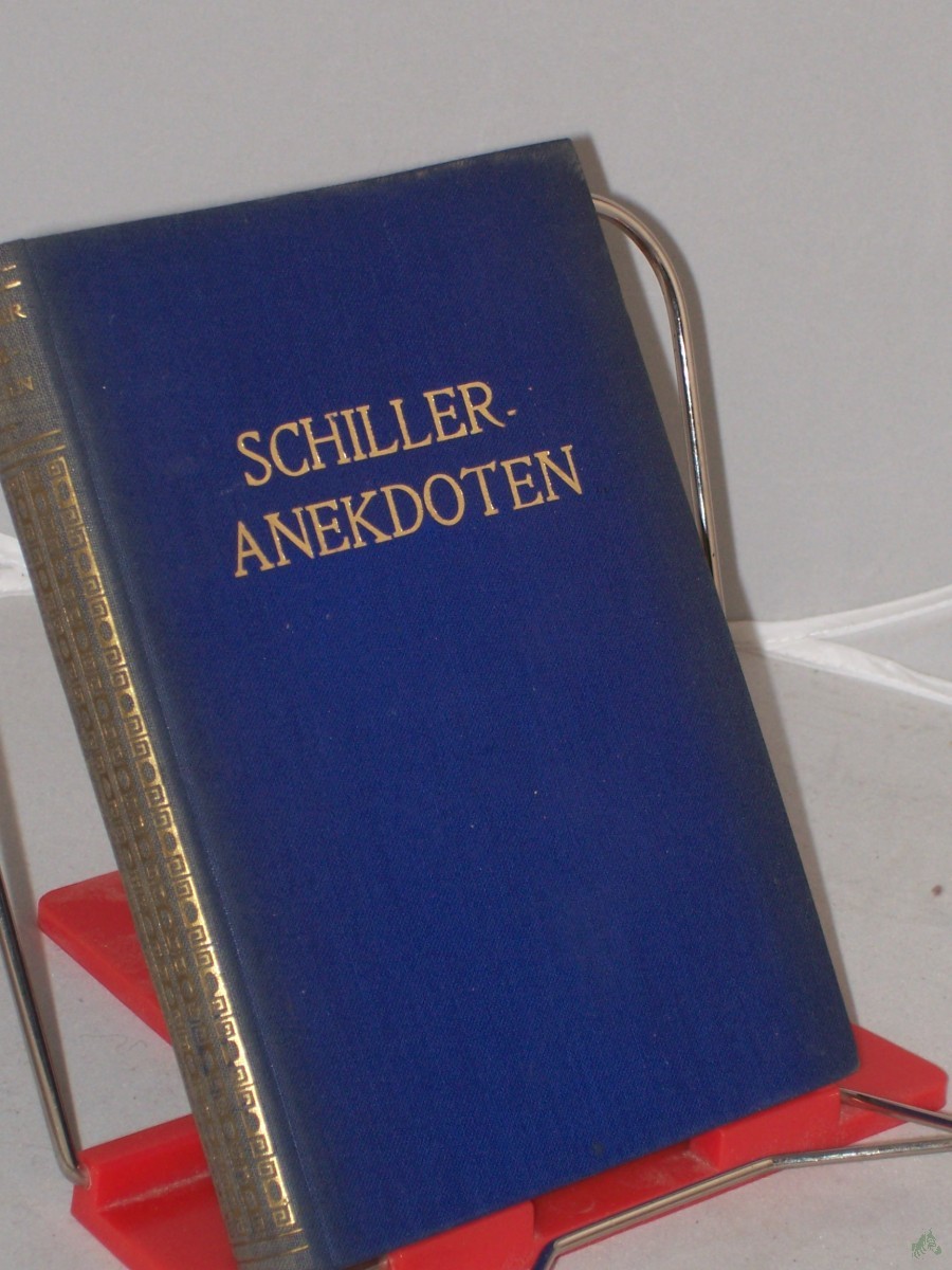 Product image 1 of the product “Schiller-Anekdoten : Charakterzüge u. Anekdoten, ernste u. heitere Bilder aus d. Leben Friedrich Schillers / Theodor Mauch ”