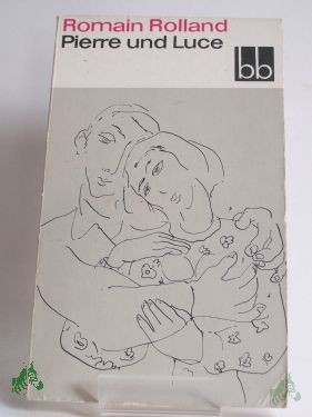 Product image 1 of the product “Pierre und Luce / Romain Rolland. Aus dem Franz. übers. von Hans Balzer ”