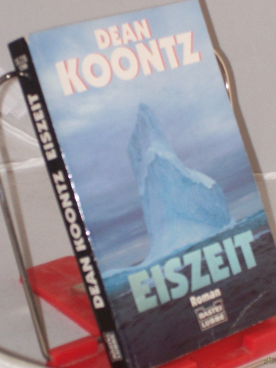 Artikelbild 1 des Artikels “Eiszeit : Roman / Dean Koontz. Ins Dt. übertr. von Uwe Anton “