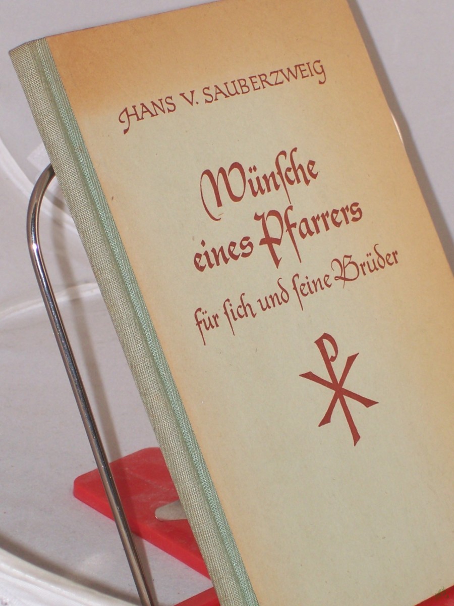 Artikelbild 1 des Artikels “Wünsche eines Pfarrers für sich und seine Brüder / Hans v. Sauberzweig “