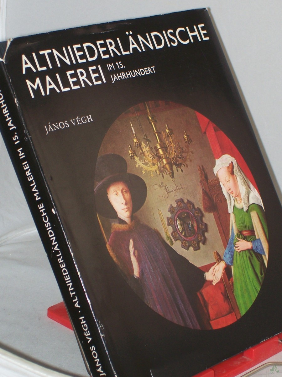 Product image 1 of the product “Altniederländische Malerei im 15. fünfzehnten Jahrhundert / Janos Vegh. Ins Dt. übertr. von Géza Engl ”