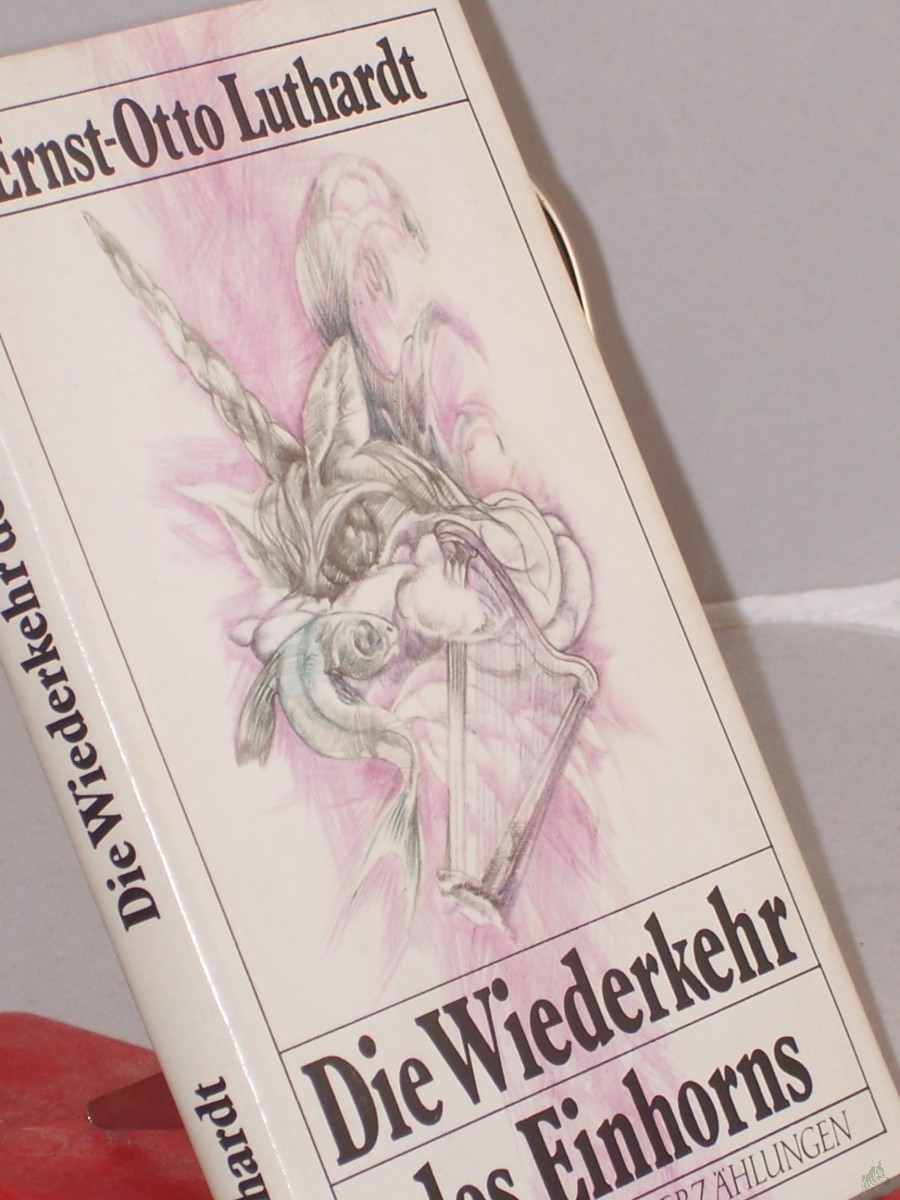 Artikelbild 1 des Artikels “Die Wiederkehr des Einhorns : phantast. Erzählungen / Ernst-Otto Luthardt “
