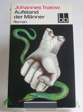 Product image 1 of the product “Aufstand der Männer : Roman / Johannes Tralow ”
