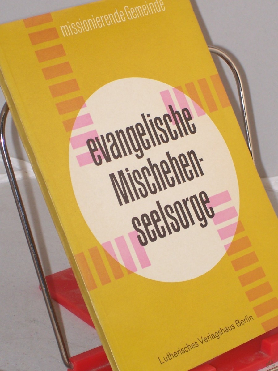 Artikelbild 1 des Artikels “Evangelische Mischehenseelsorge : Handreichung z. Mischehenerklärung d. Luther. Bischofskonferenz “