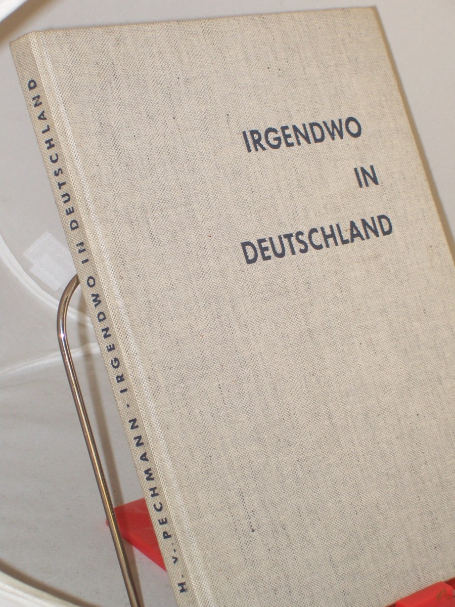 Product image 1 of the product “Irgendwo in Deutschland : Entdeckungsfahrten e. Fotografen / Heinrich Frhr von Pechmann. Bilderl. von Eva-Maria Wagner ”