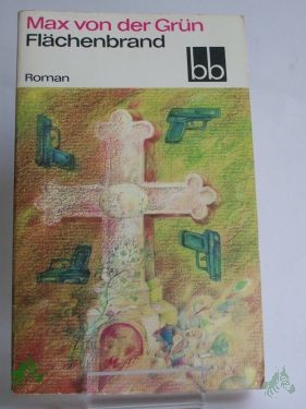 Product image 1 of the product “Flächenbrand : Roman / Max von der Grün ”