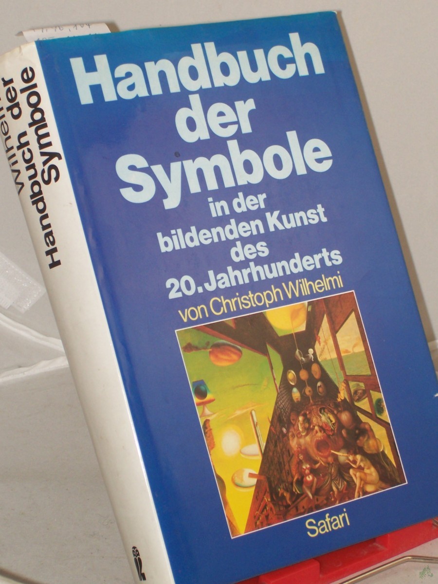 Product image 1 of the product “Handbuch der Symbole in der bildenden Kunst des 20. zwanzigsten Jahrhunderts / Christoph Wilhelmi ”