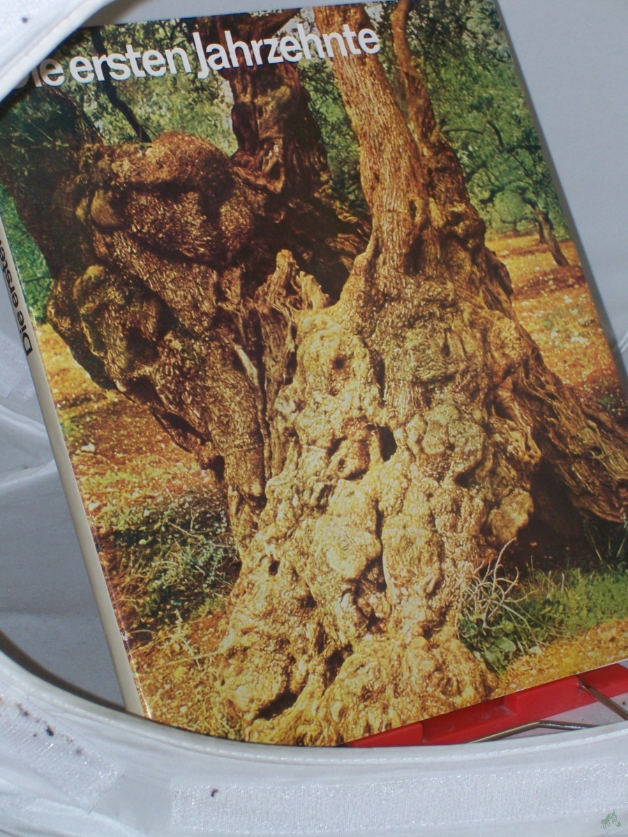 Artikelbild 1 des Artikels “Die ersten Jahrzehnte : d. Neue Testament mit Bildern u. Fakten aus seiner Umwelt ; Ausw. aus d. Neuen Testament in d. Ü ers. d. 