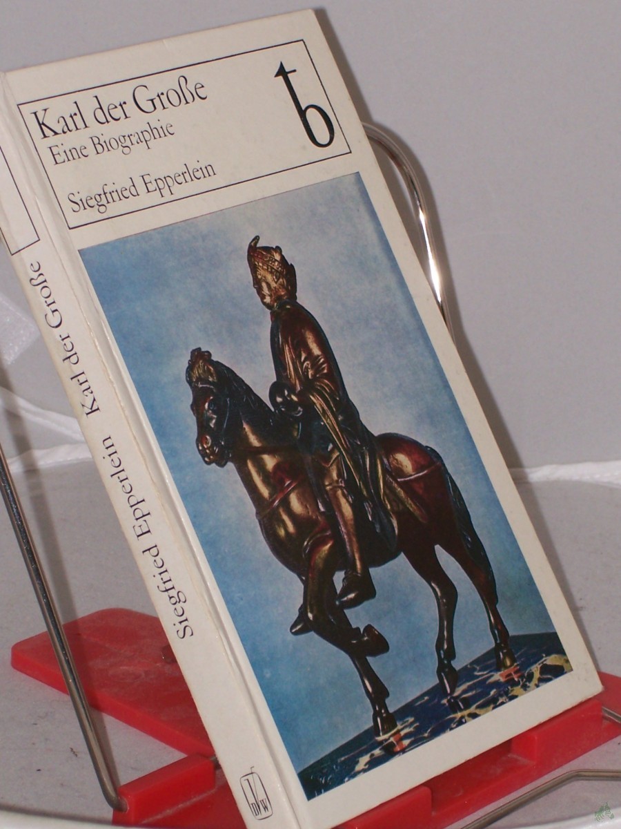 Artikelbild 1 des Artikels “Karl der Große : e. Biographie / Siegfried Epperlein “