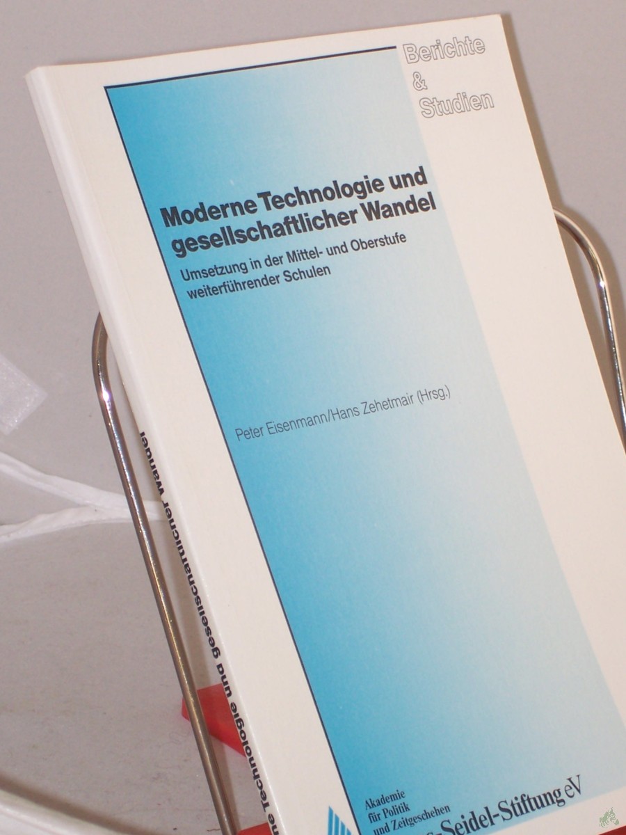 Artikelbild 1 des Artikels “Moderne Technologie und gesellschaftlicher Wandel, Umsetzung in der Mittel- und Oberstufe weiterführender Schulen “