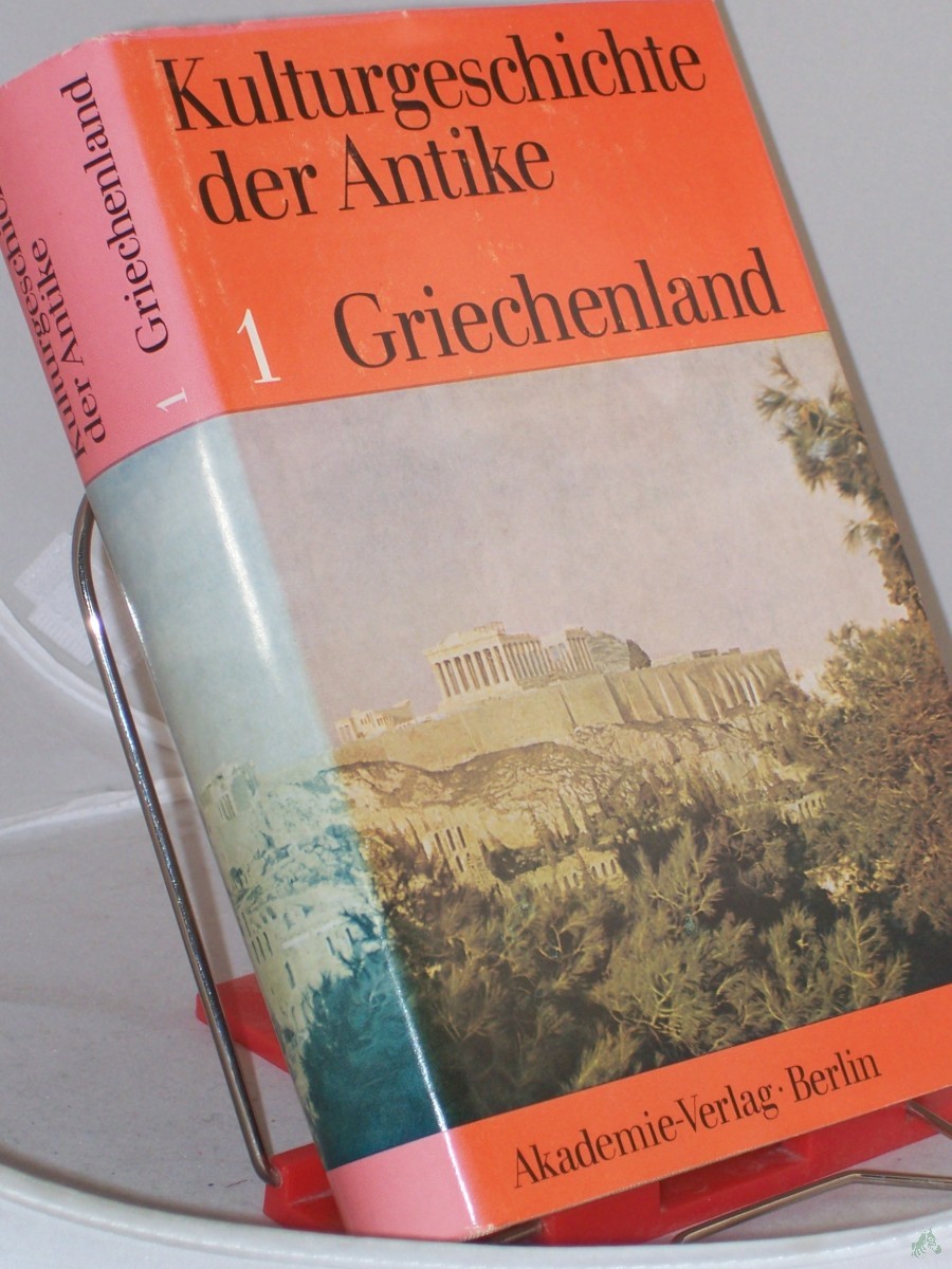 Product image 1 of the product “Kulturgeschichte der Antike /Band 1 Griechenland, von e. Autorenkollektiv unter Leitung von Reimar Müller ”