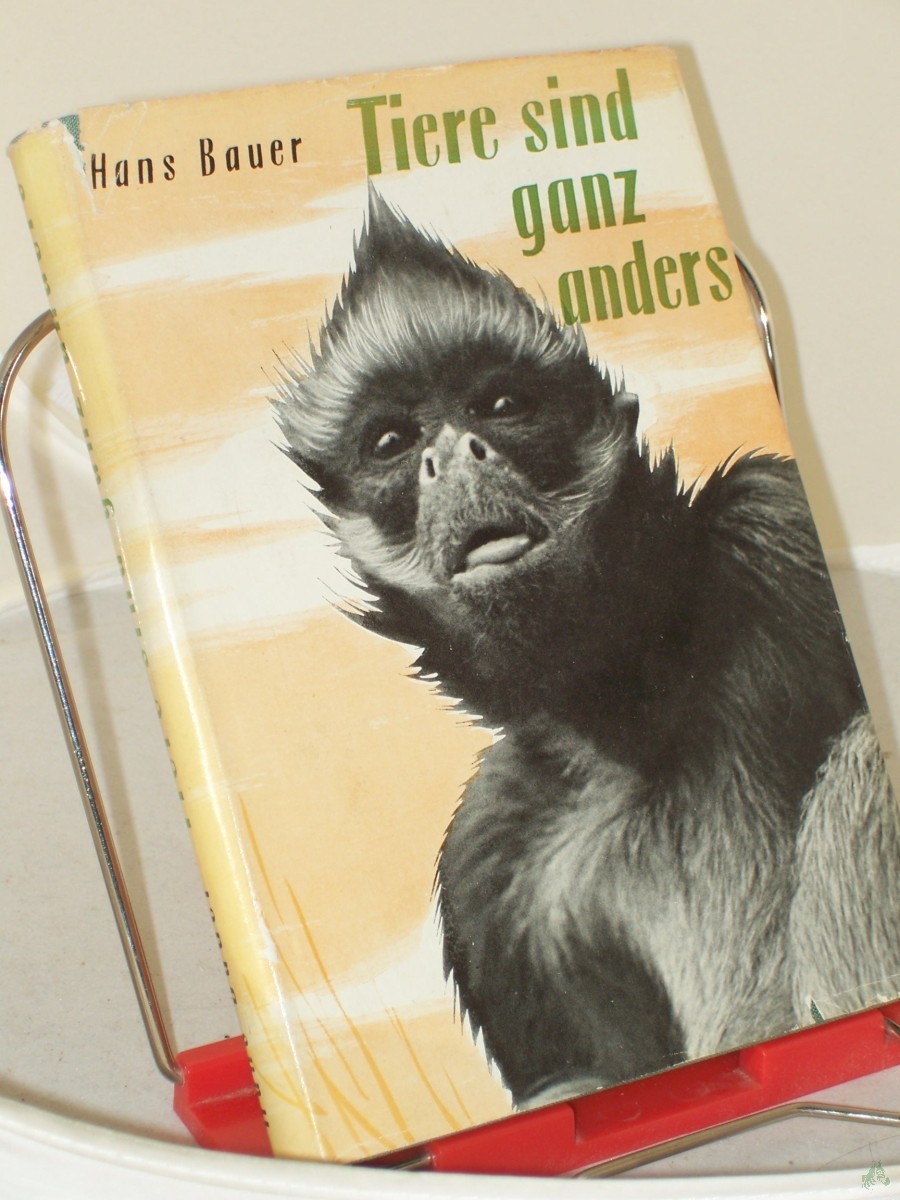 Artikelbild 1 des Artikels “Tiere sind ganz anders : Die Grenze zwischen Tier- u. Menschenwelt / Hans Bauer “