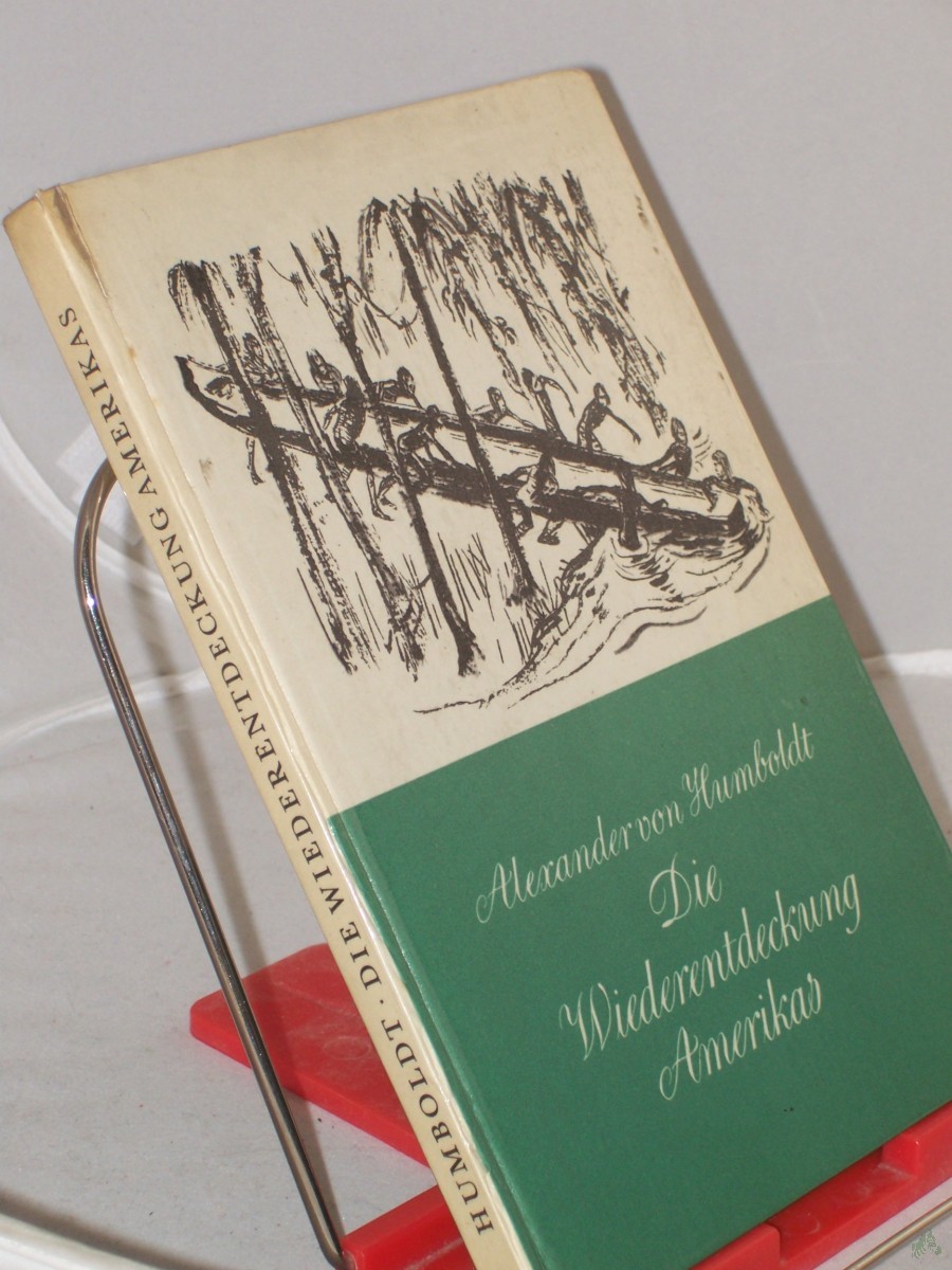 Artikelbild 1 des Artikels “Die Wiederentdeckung Amerikas / Zsgestellt, bearb. u. mit e. Abriss von Alexander von Humboldts Leben u. Wirken versehen von Paul Kanut Schäfer. Illustrationen: Ernst Jazdzewski “