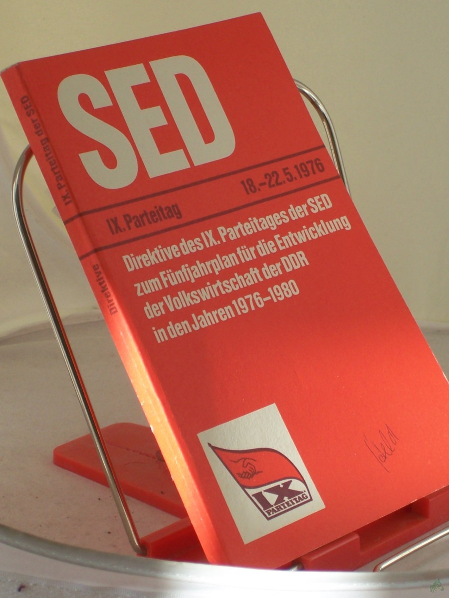 Product image 1 of the product “Direktive des IX.neunten Parteitages der SED zum Fünfjahrplan für die Entwicklung der Volkswirtschaft der DDR in den Jahren 1976-1980 : IX. Parteitag d. SED, Berlin, 18. bis 22. Mai 1976 ”
