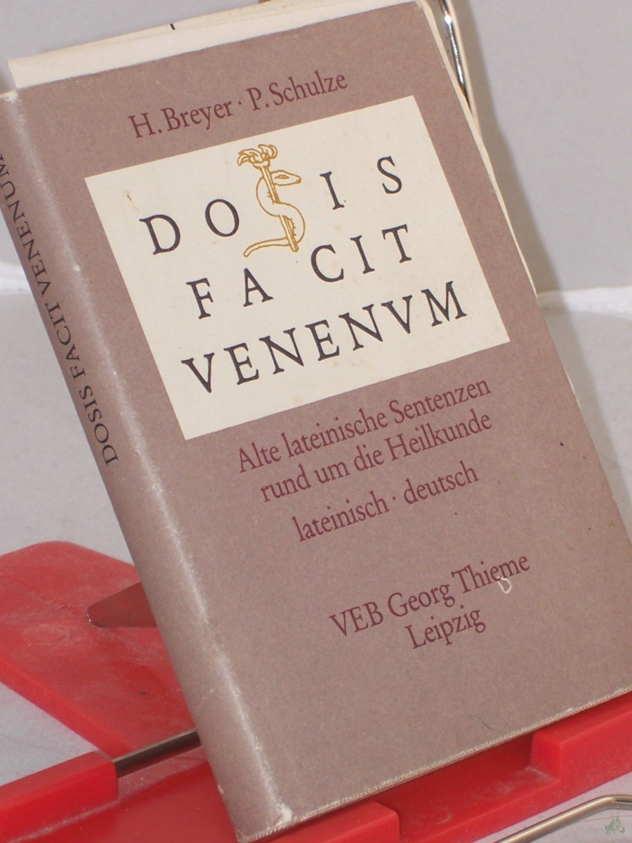 Product image 1 of the product “Dosis facit venenum : alte lat. Sentenzen rund um d. Heilkunde ; lat., dt. / Harald Breyer ; Peter Schulze. Illustrationen von Horst Hussel ”