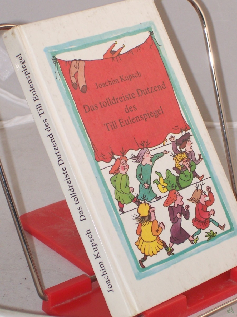 Artikelbild 1 des Artikels “Das tolldreiste Dutzend des Till Eulenspiegel / Joachim Kupsch “