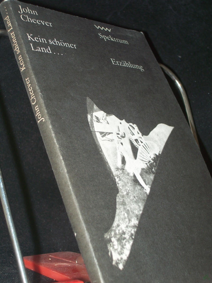 Product image 1 of the product “Kein schöner Land... / John Cheever. Aus d. Amerikan. von Reinhild Böhnke ”