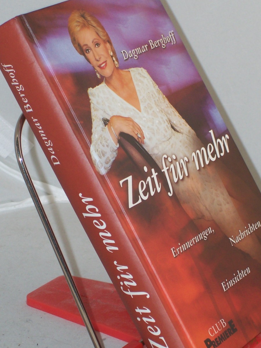 Product image 1 of the product “Zeit für mehr : Erinnerungen, Nachrichten, Einsichten / Dagmar Berghoff. Bearb. von Marianne Therstappen ”