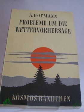 Artikelbild 1 des Artikels “Probleme um die Wettervorhersage / Alfred Hofmann “