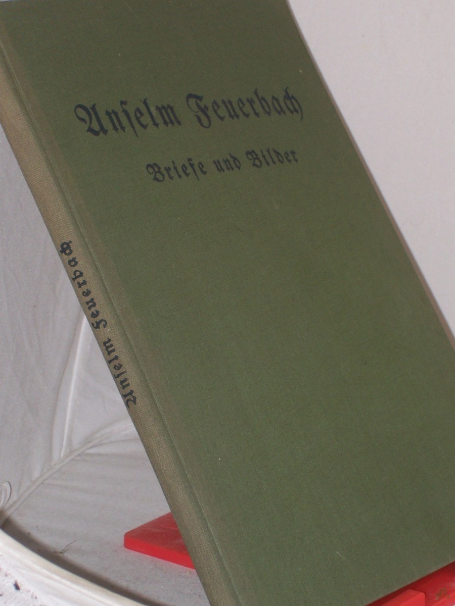 Artikelbild 1 des Artikels “Briefe und Bilder / Anselm Feuerbach. Hrsg. von Otto Fischer “
