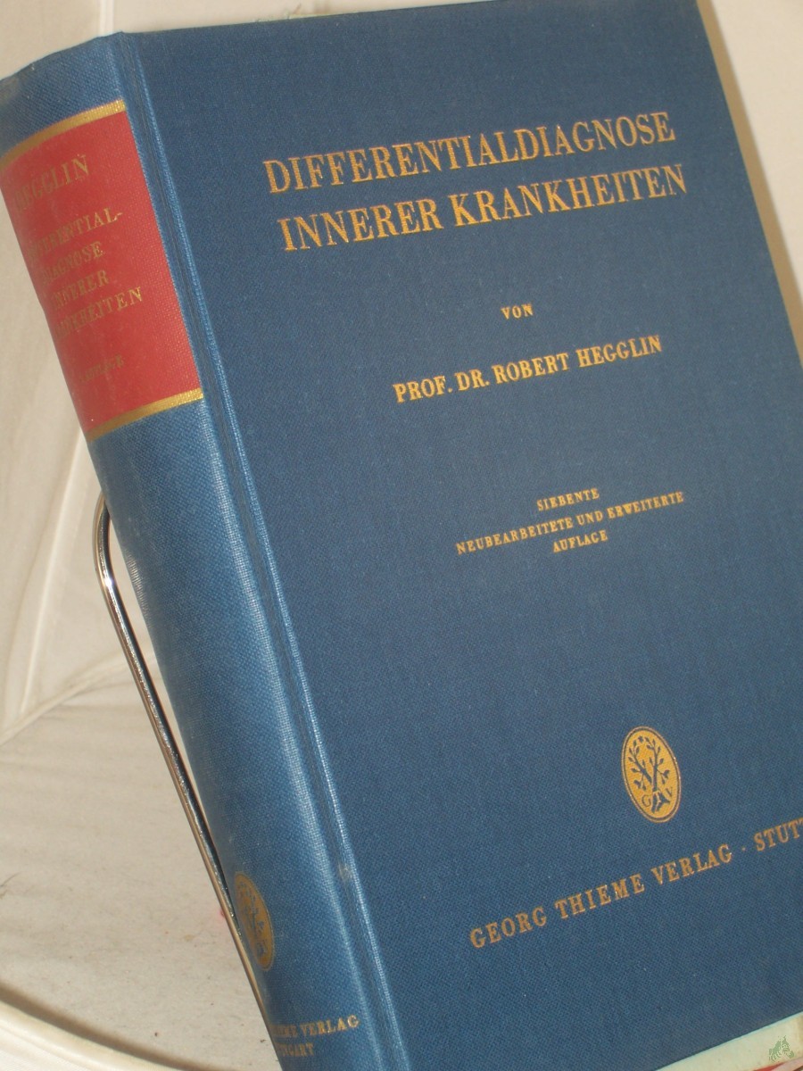 Artikelbild 1 des Artikels “Differentialdiagnose innerer Krankheiten : Für Ärzte u. Studierende. Mit 68 Tab. / Robert Hegglin “