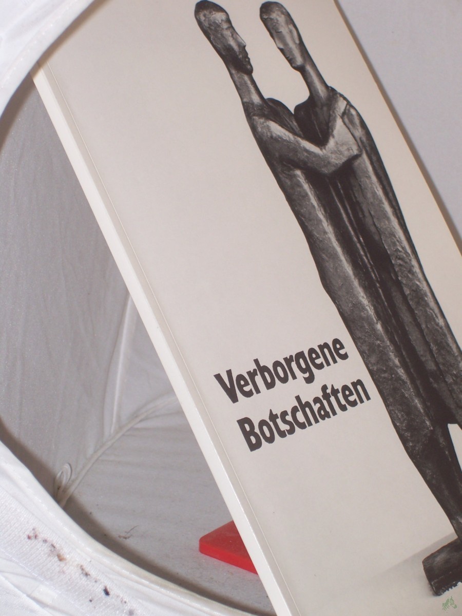 Artikelbild 1 des Artikels “Verborgene Botschaften : Ausstellung, vom 5. November 1998 bis 28. März 1999 / Kunstmuseum Kloster Unser Lieben Frauen Magdeburg, Magdeburger Museen. Hrsg. Matthias Puhle ; Renate Hagedorn Mehrteiliges Werk “