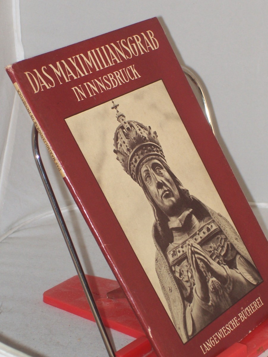 Product image 1 of the product “Das Maximiliansgrab in Innsbruck / Text von Josef Ringler, Aufn. von Ingeborg Limmer ”