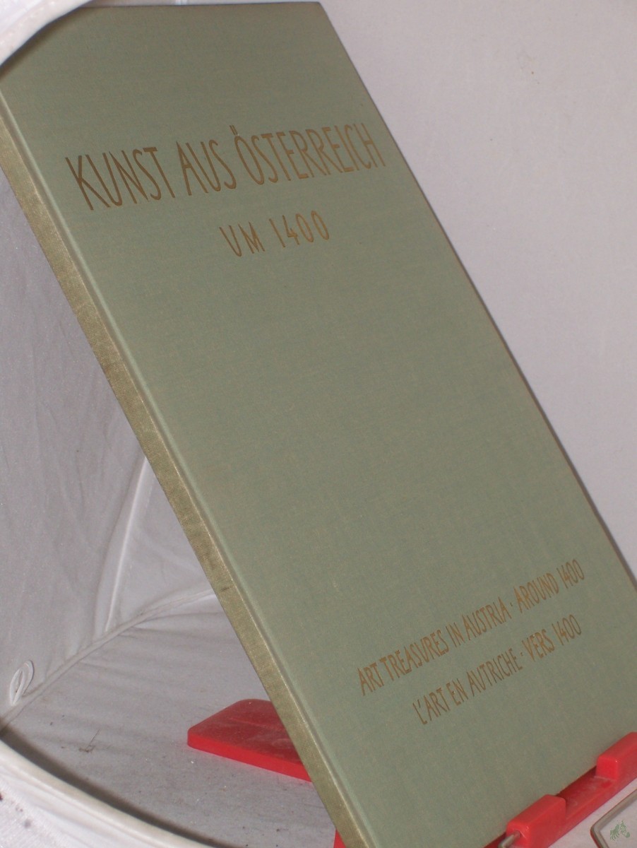 Product image 1 of the product “Kunst aus Österreich - um 1400 = Art Treasures in Austria - around 1400 = L'Art en Autriche - vers 1400 / Hermann Fillitz ”