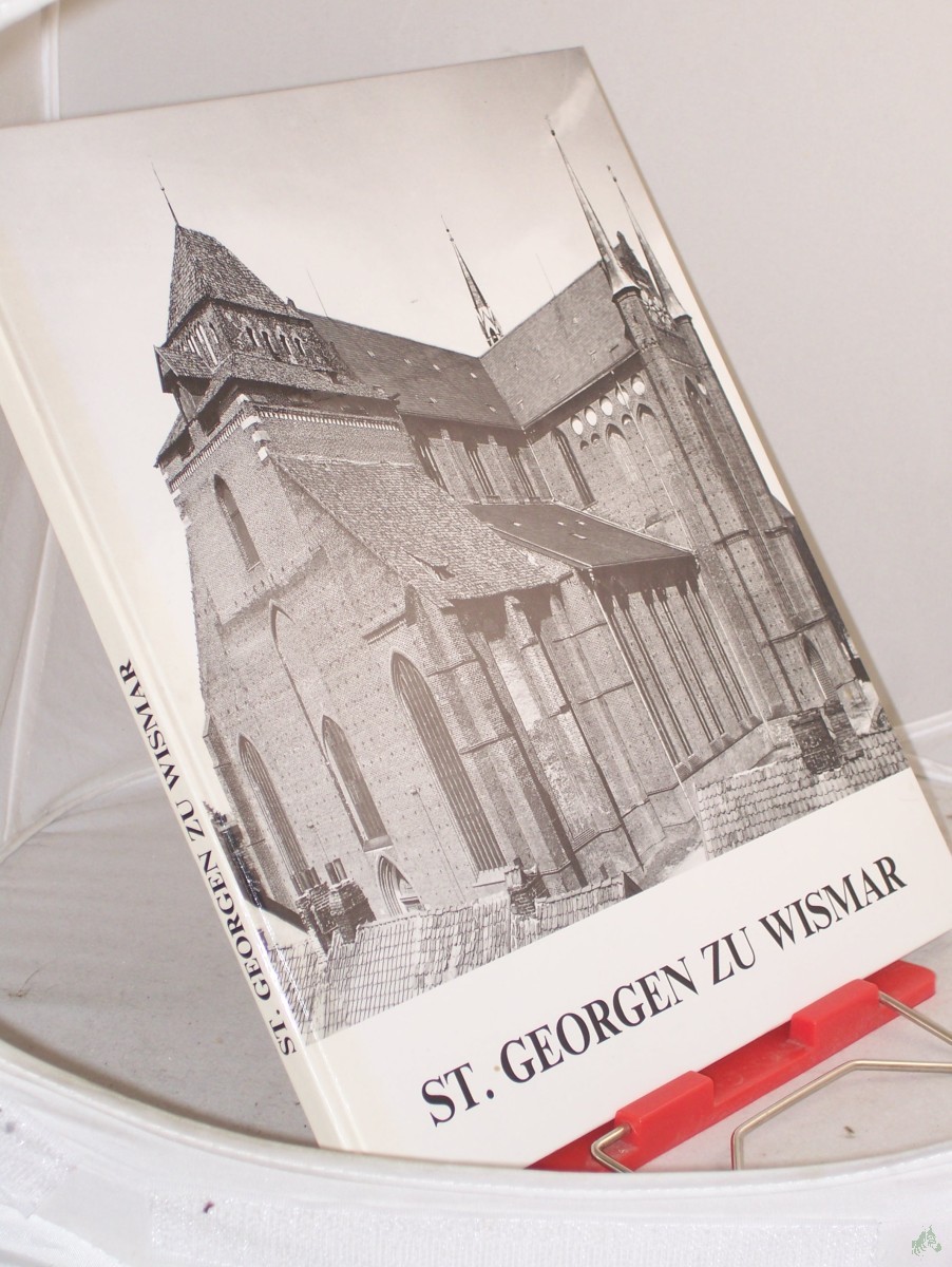 Product image 1 of the product “St. Georgen zu Wismar, Die größte deutsche Kirchenruine, Einführung: Gisbert Wolf, Nachwort: Klaus Lehmbecker, Mit vielen Abb., ”